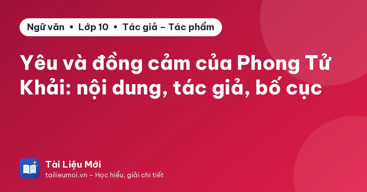 Yêu và đồng cảm của Phong Tử Khải: nội dung, tác giả, bố cục