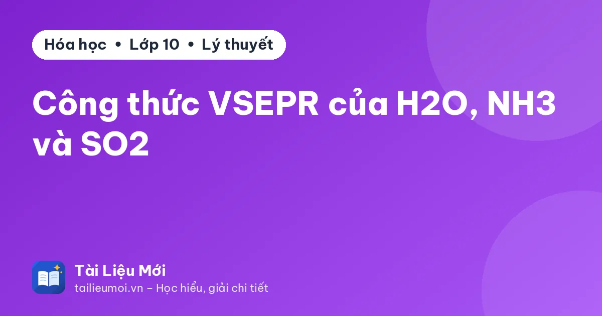 Công thức VSEPR của H2O, NH3 và SO2