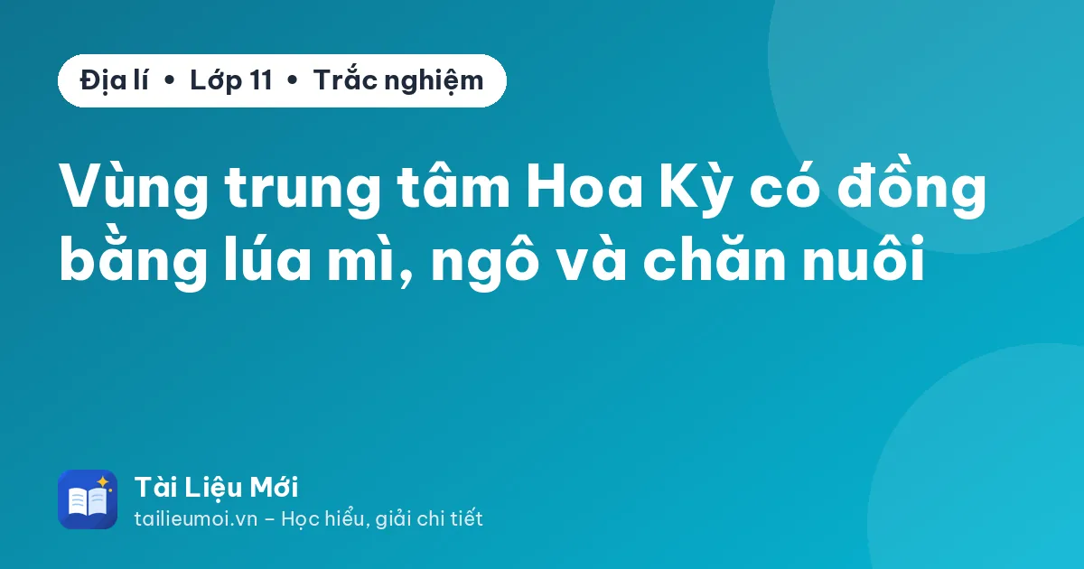 Vùng trung tâm Hoa Kỳ có đồng bằng lúa mì, ngô và chăn nuôi