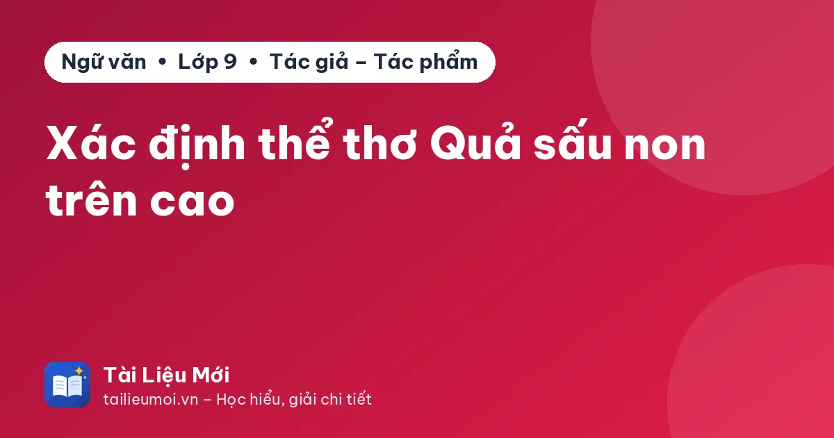 Xác định thể thơ Quả sấu non trên cao