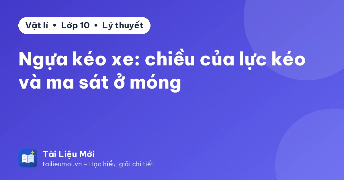Ngựa kéo xe: chiều của lực kéo và ma sát ở móng