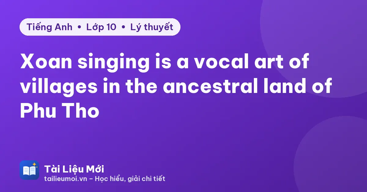Xoan singing is a vocal art of villages in the ancestral land of Phu Tho